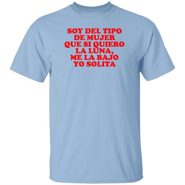Soy Del Tipo De Mujer T Shirt Soy Del Tipo De Mujer T Shirt