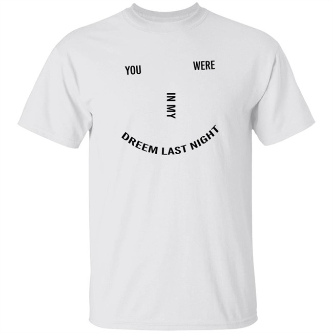 Lonely Ghost Merch You Were In My Dream Last Night Shirt Lonely Ghost Merch You Were In My Dream Last Night Shirt