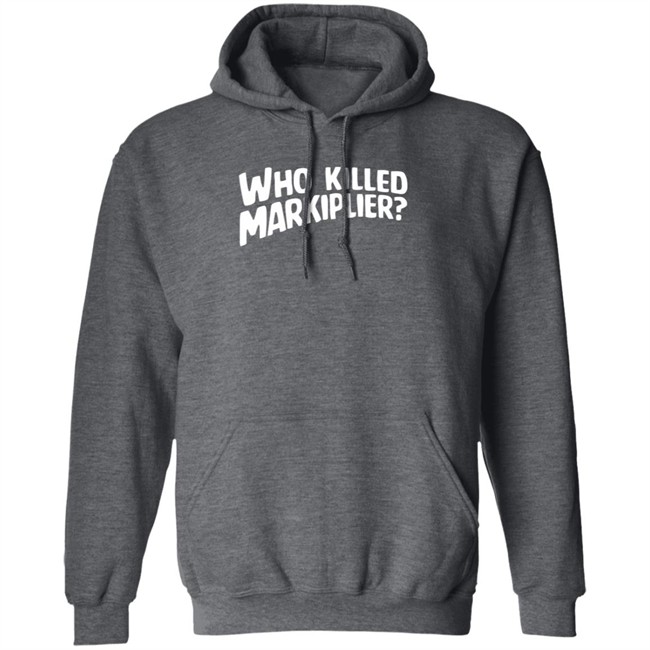 Who Killed Markiplier T Shirt Who Killed Markiplier T Shirt