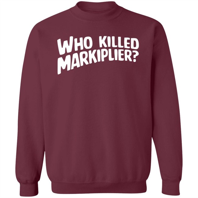 Who Killed Markiplier T Shirt Who Killed Markiplier T Shirt