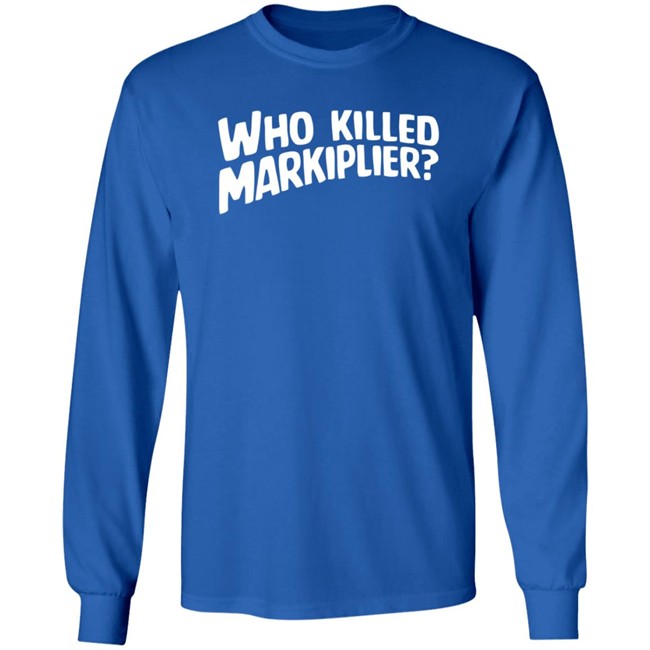 Who Killed Markiplier T Shirt Who Killed Markiplier T Shirt