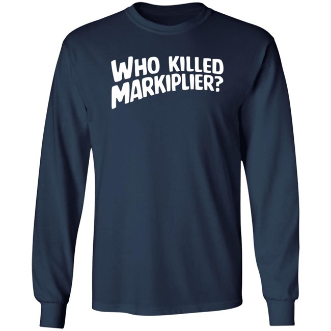 Who Killed Markiplier T Shirt Who Killed Markiplier T Shirt