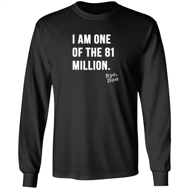 I Am One Of The 81 Million Tee Shirt I Am One Of The 81 Million Tee Shirt