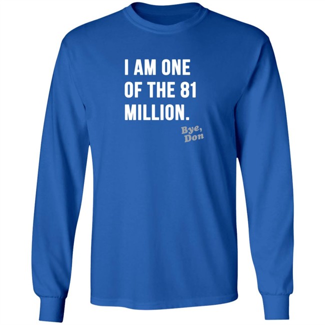 I Am One Of The 81 Million Tee Shirt I Am One Of The 81 Million Tee Shirt