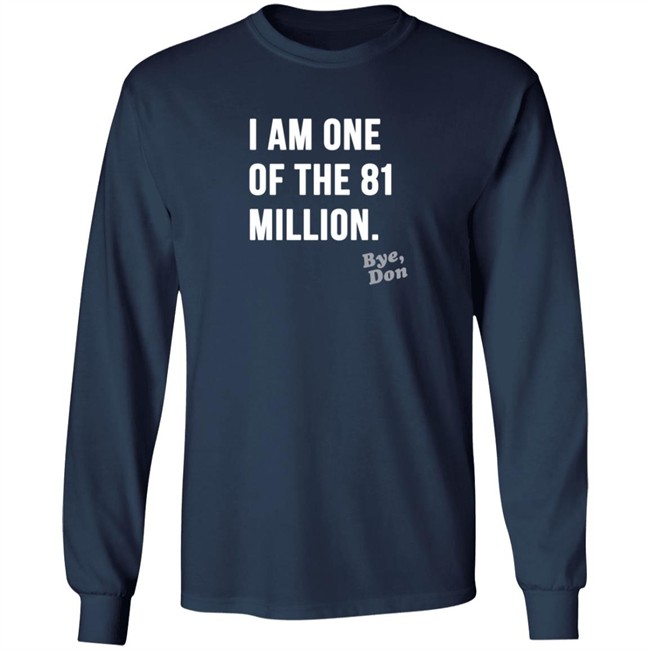 I Am One Of The 81 Million Tee Shirt I Am One Of The 81 Million Tee Shirt