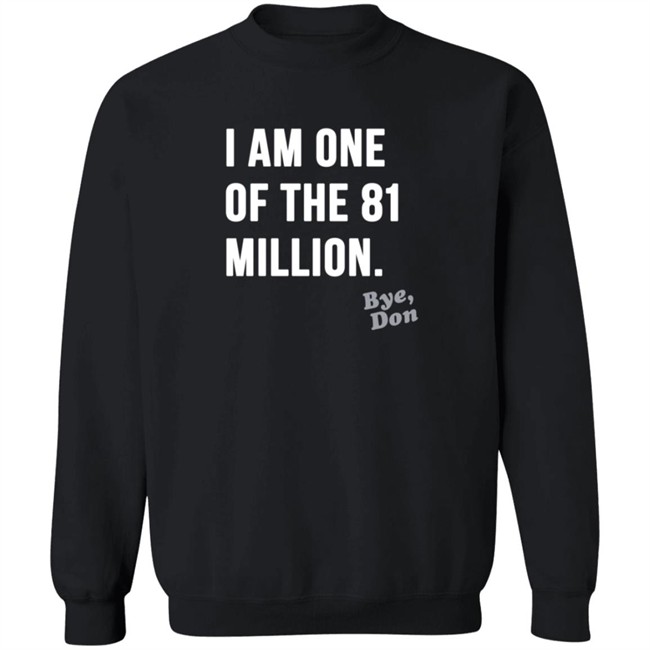 I Am One Of The 81 Million Tee Shirt I Am One Of The 81 Million Tee Shirt