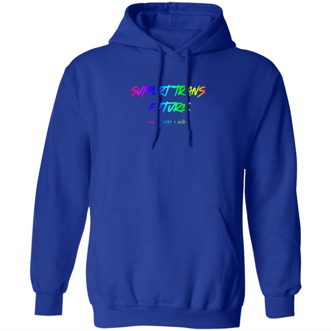 Gc2b Merch Support Trans Futures Rainbow T Shirt Hoodie Gc2b Merch Support Trans Futures Rainbow T Shirt Hoodie