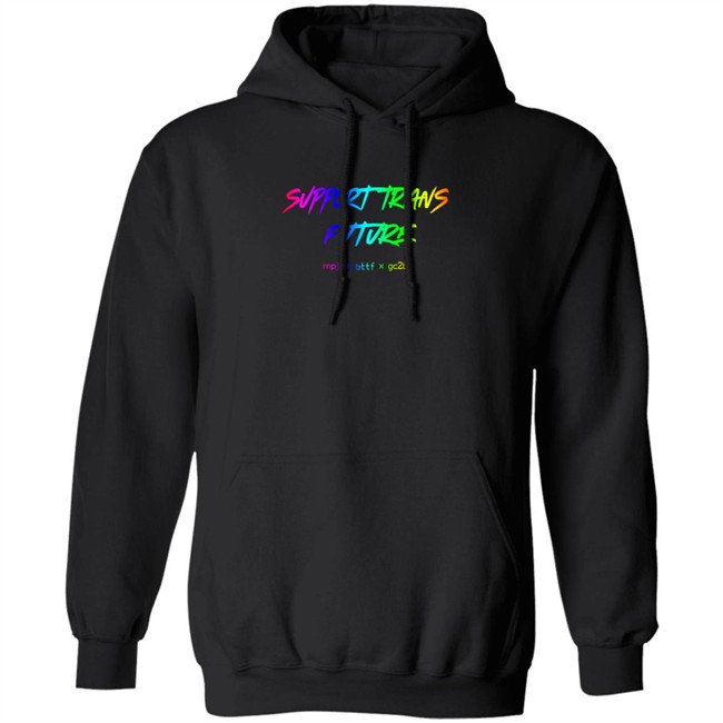 Gc2b Merch Support Trans Futures Rainbow T Shirt Hoodie Gc2b Merch Support Trans Futures Rainbow T Shirt Hoodie