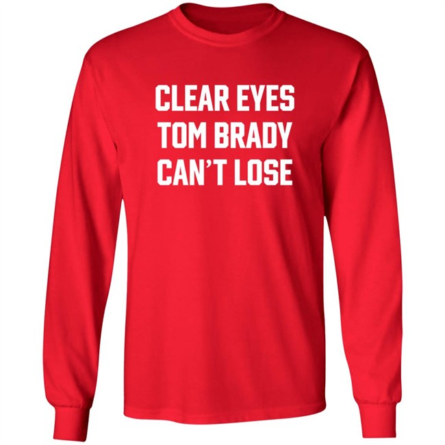 Clear Eyes Tom Brady Can't Lose Shirt Clear Eyes Tom Brady Can't Lose Shirt