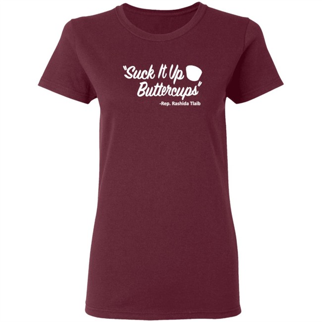 Suck It Up Buttercups Rashida Tlaib T Shirt Hoodie Suck It Up Buttercups Rashida Tlaib T Shirt Hoodie