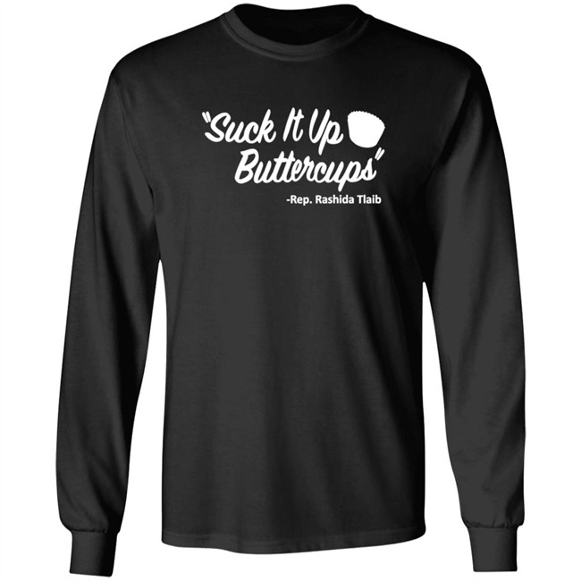 Suck It Up Buttercups Rashida Tlaib T Shirt Hoodie Suck It Up Buttercups Rashida Tlaib T Shirt Hoodie