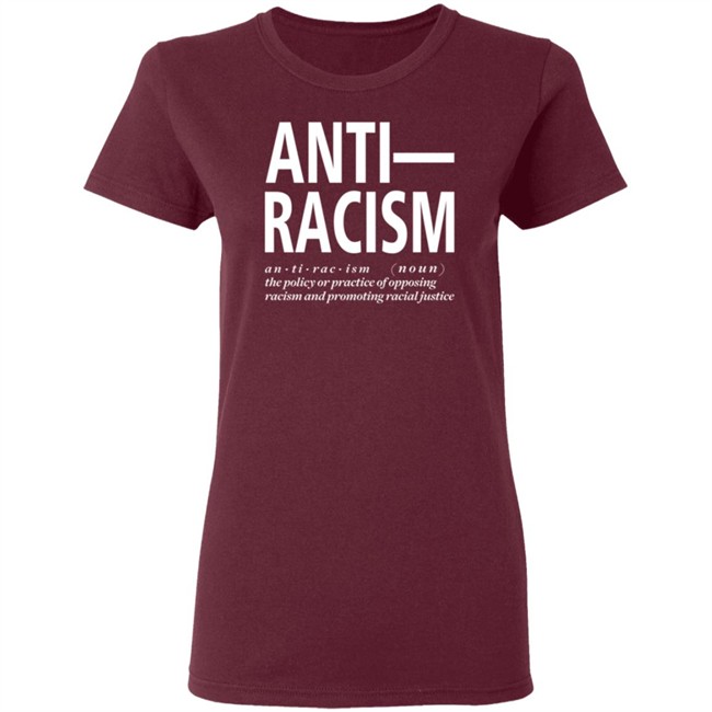 Anti Racism The Policy Or Practice Of Opposing Racism And Promoting Racial Long Sleeve T Shirt Shirt Hoodie Anti Racism The Policy Or Practice Of Opposing Racism And Promoting Racial Long Sleeve T Shirt Shirt Hoodie