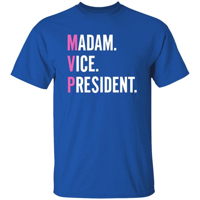 Madam Vice President Kamala Harris T Shirt Madam Vice President Kamala Harris T Shirt