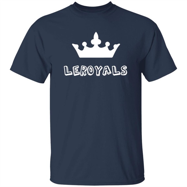 The Leroy's T Shirt Leroyals Shirt Hoodie The Leroy's T Shirt Leroyals Shirt Hoodie