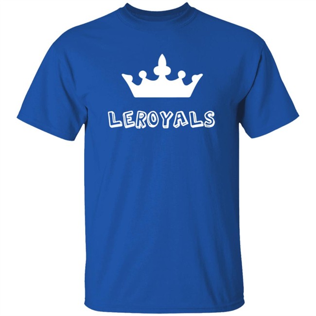 The Leroy's T Shirt Leroyals Shirt Hoodie The Leroy's T Shirt Leroyals Shirt Hoodie