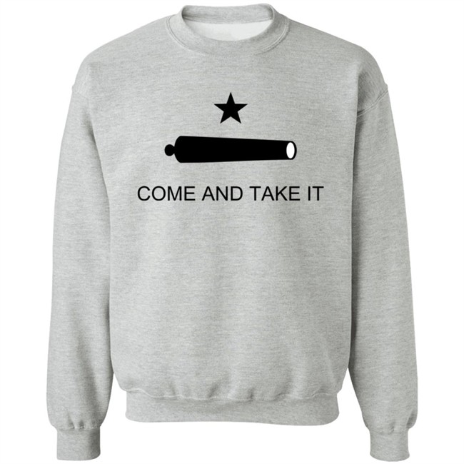 Come And Take It Shirt Come And Take It Shirt