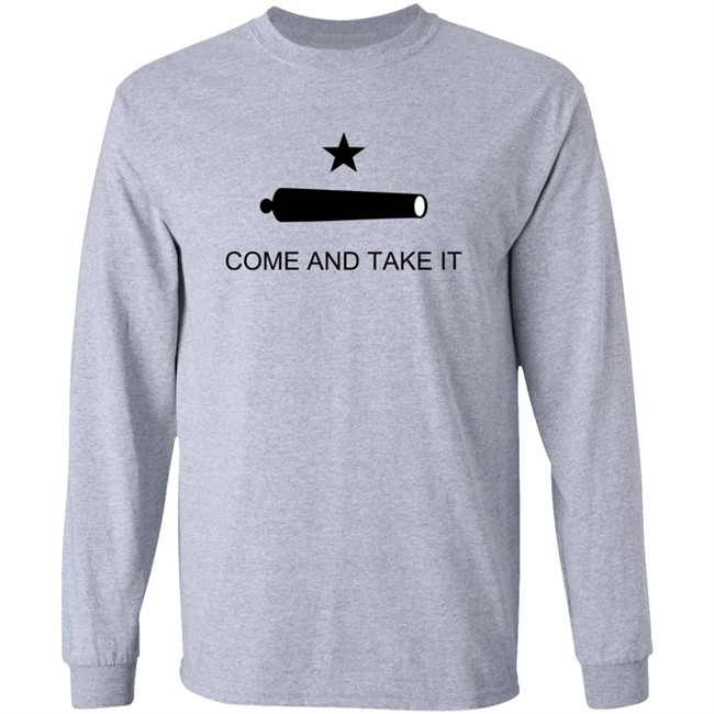 Come And Take It Shirt Come And Take It Shirt