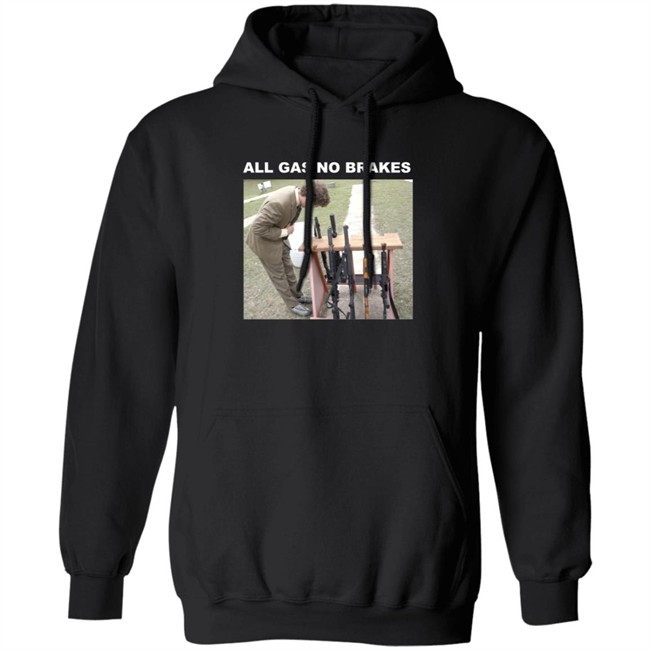 All Gas No Brakes Merch Rifle Tee Shirt All Gas No Brakes Merch Rifle Tee Shirt