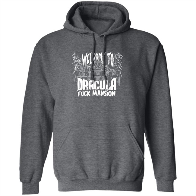 Welcome To Dracula Fuck Mansion T Shirt Welcome To Dracula Fuck Mansion T Shirt