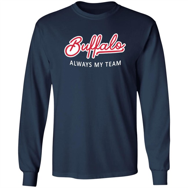 Buffalo Always My Team T Shirt Buffalo Always My Team T Shirt