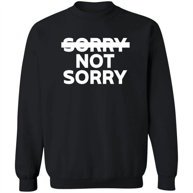 Trainwreck Merch Sorry Not Sorry Hoodie Trainwreck Merch Sorry Not Sorry Hoodie