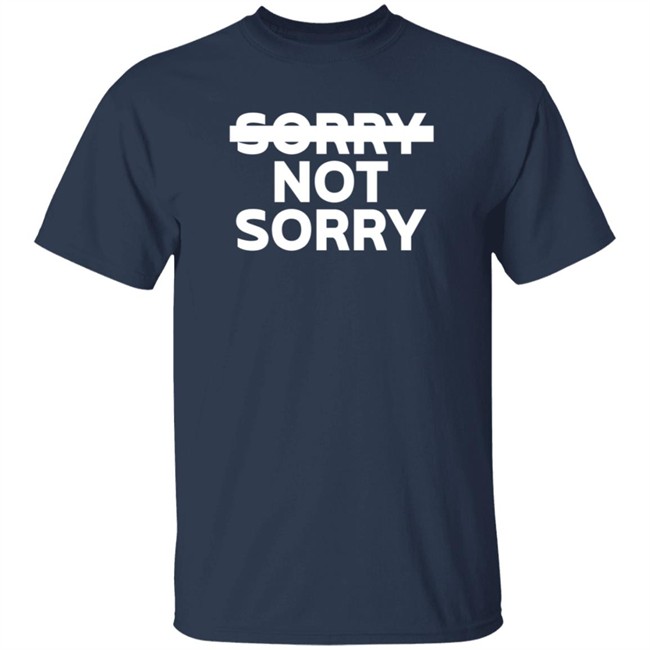 Trainwreck Merch Sorry Not Sorry Hoodie Trainwreck Merch Sorry Not Sorry Hoodie