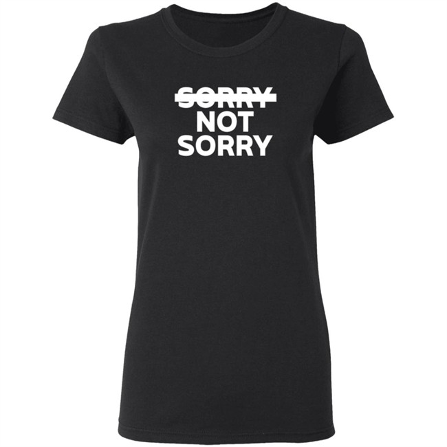 Trainwreck Merch Sorry Not Sorry Hoodie Trainwreck Merch Sorry Not Sorry Hoodie