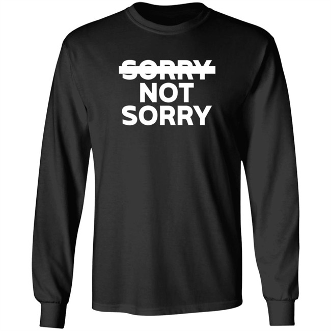 Trainwreck Merch Sorry Not Sorry Hoodie Trainwreck Merch Sorry Not Sorry Hoodie