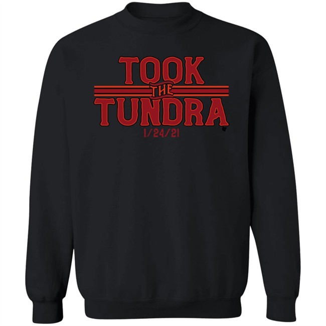 Took The Tundra Breakingt T Shirt Took The Tundra Breakingt T Shirt