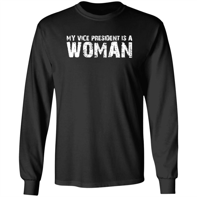 My Vice President Is A Woman T Shirt My Vice President Is A Woman T Shirt
