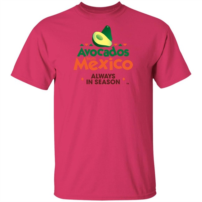 Avocados From Mexico T Shirt Avocados From Mexico T Shirt