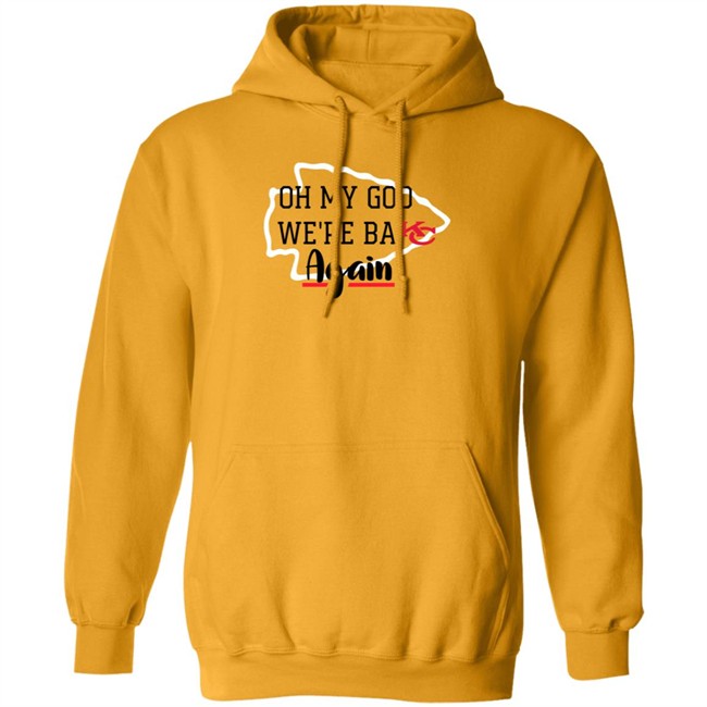 Oh My God Were Back Again T Shirt Oh My God Were Back Again T Shirt