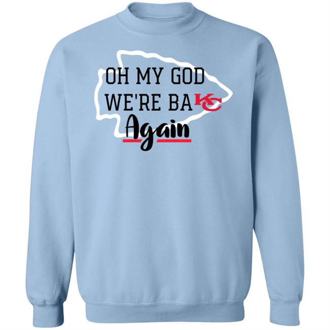 Oh My God Were Back Again T Shirt Oh My God Were Back Again T Shirt