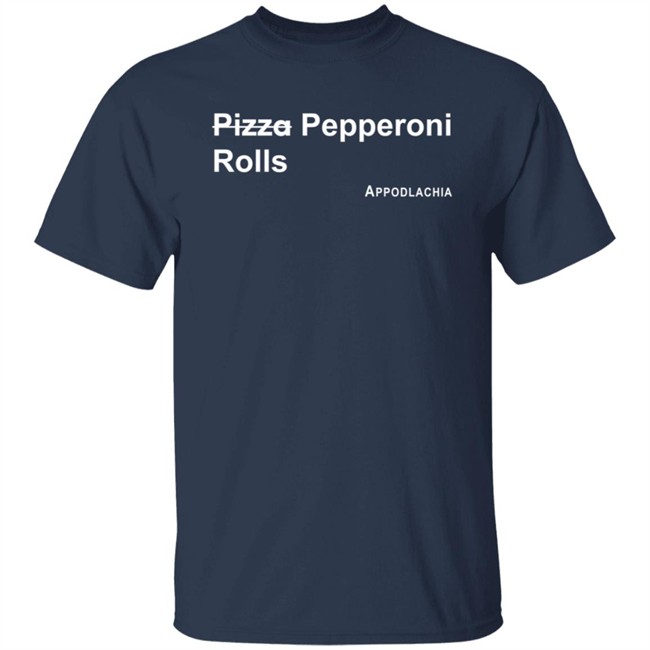 Pepperoni Rolls T Shirt Pepperoni Rolls T Shirt