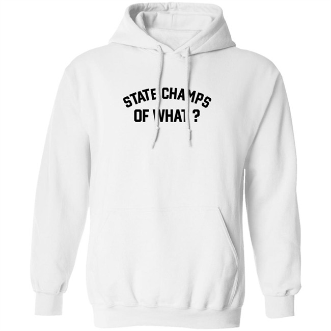 State Champs Of What Shirt State Champs Of What Shirt