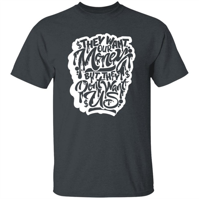 Snow Tha Product Merch Don't Want Us T Shirt Snow Tha Product Merch Don't Want Us T Shirt