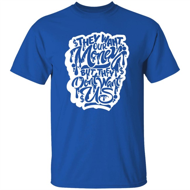 Snow Tha Product Merch Don't Want Us T Shirt Snow Tha Product Merch Don't Want Us T Shirt