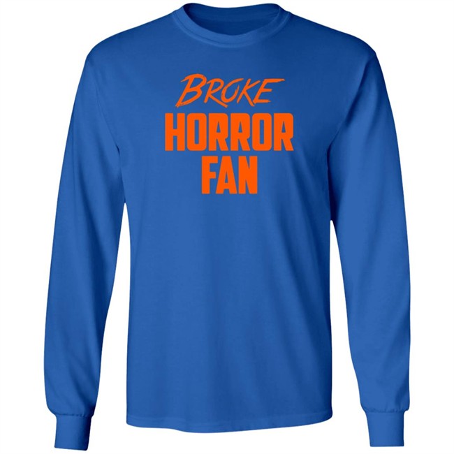 Witterenter Tainment Merch Broke Horror Fan T Shirt Witterenter Tainment Merch Broke Horror Fan T Shirt