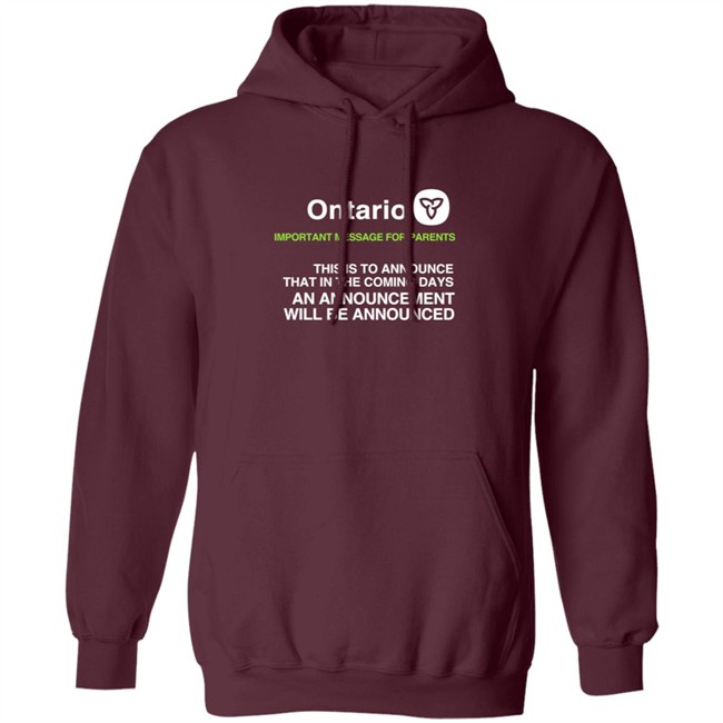 Ontario Government Announcement Important Parents This Is To Announce That In The Coming Days An Announcement Will Be Announced Shirt Women's T Shirt Ontario Government Announcement Important Parents This Is To Announce That In The Coming Days An Announcement Will Be Announced Shirt Women's T Shirt