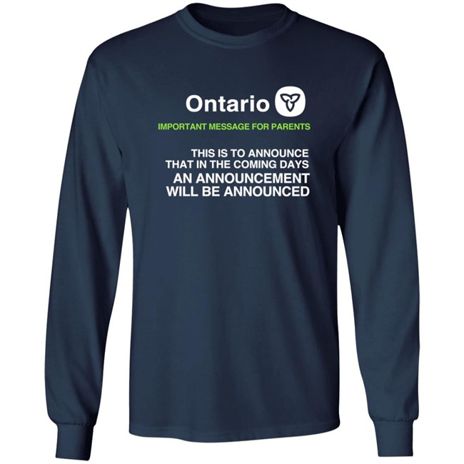 Ontario Government Announcement Important Parents This Is To Announce That In The Coming Days An Announcement Will Be Announced Shirt Women's T Shirt Ontario Government Announcement Important Parents This Is To Announce That In The Coming Days An Announcement Will Be Announced Shirt Women's T Shirt