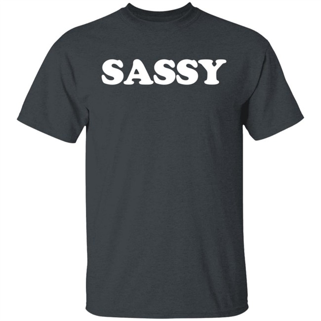 Sassy T Shirt Hottbread Sassy T Shirt Hottbread