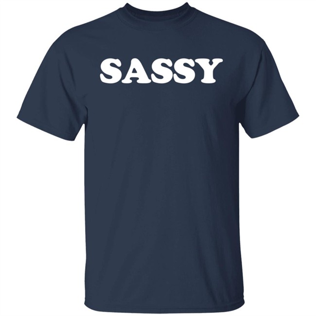 Sassy T Shirt Hottbread Sassy T Shirt Hottbread