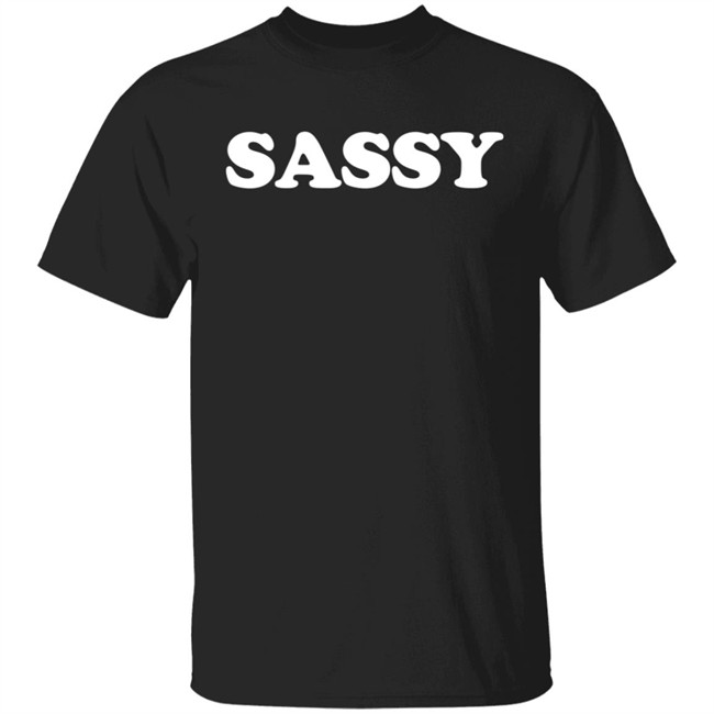 Sassy T Shirt Hottbread Sassy T Shirt Hottbread
