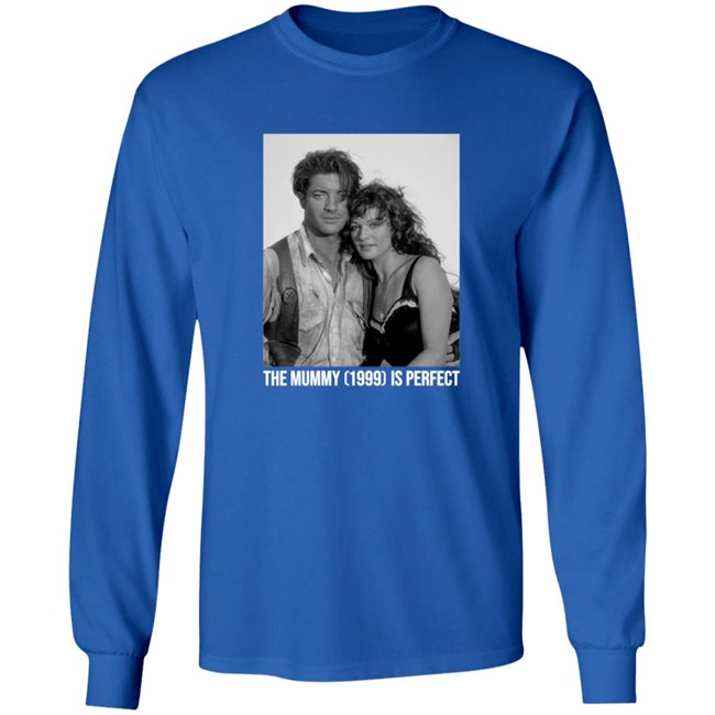 The Mummy 1999 Is Perfect T Shirt The Mummy 1999 Is Perfect T Shirt