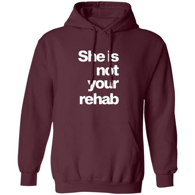 She Is Not Your Rehab Shirt Angelou Brown She Is Not Your Rehab Shirt Angelou Brown