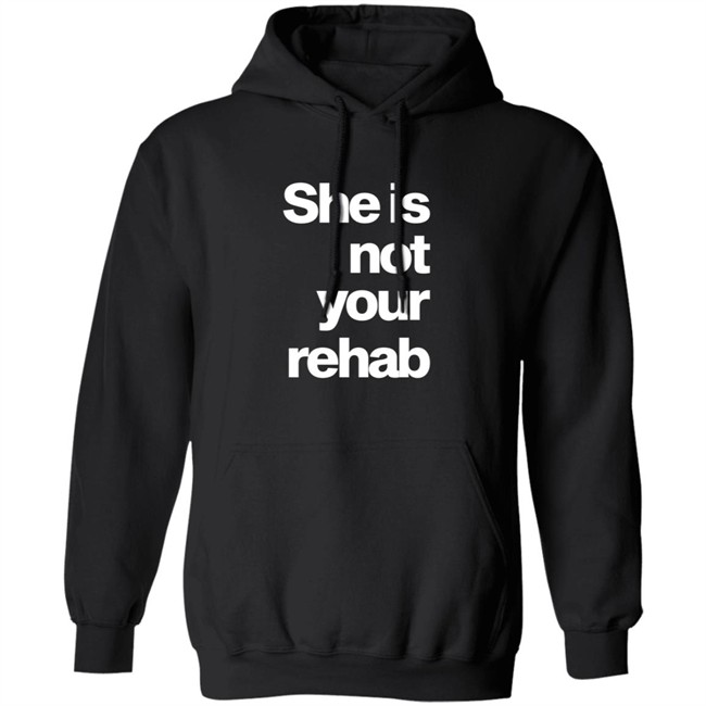 She Is Not Your Rehab Shirt Angelou Brown She Is Not Your Rehab Shirt Angelou Brown