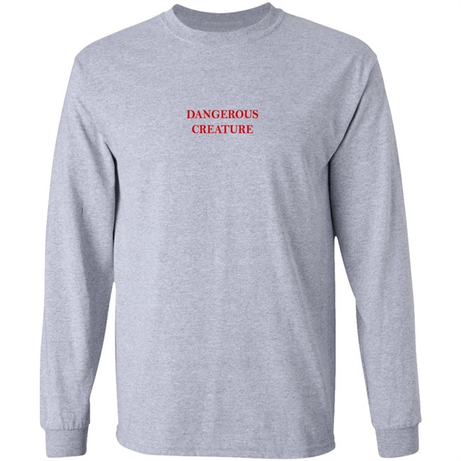 Dangerous Creature Sweatshirt Kyrsten Sinema Dangerous Creature Sweatshirt Kyrsten Sinema