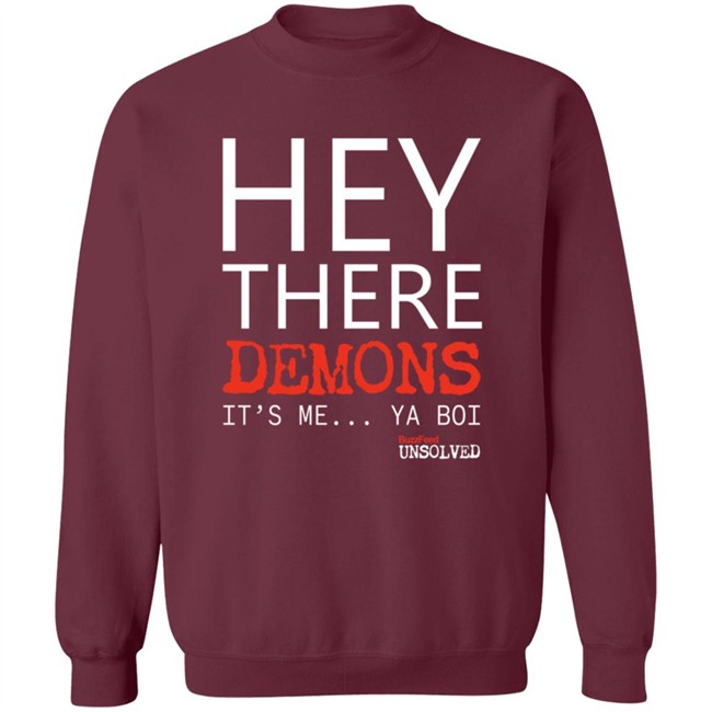 BuzzFeed Unsolved Hey There Demons It's Me Ya Boi Shirt BuzzFeed Unsolved Hey There Demons It's Me Ya Boi Shirt