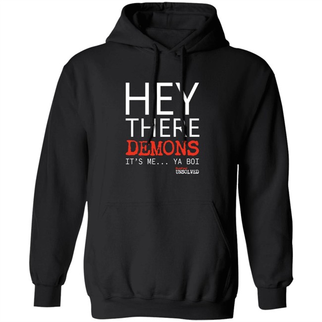 BuzzFeed Unsolved Hey There Demons It's Me Ya Boi Shirt BuzzFeed Unsolved Hey There Demons It's Me Ya Boi Shirt
