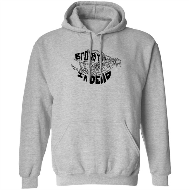Broke Till Im Dead Hoodie White Broke Till Im Dead Hoodie White